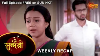 Sundari - Weekly Recap | 23 - 28 May 2022 | Sun Bangla TV Serial | Bengali Serial