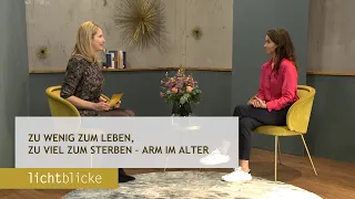 Lichtblicke | 82 - Zu wenig zum Leben, zu viel zum Sterben - Arm im Alter