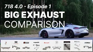 Big Aftermarket Exhaust Comparison, EP01 - Porsche 718 4.0 : GT4/Spyder/GTS - All you need to know!