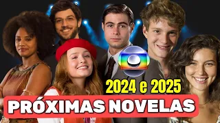 Próximas NOVELAS da GLOBO 2024 e 2025