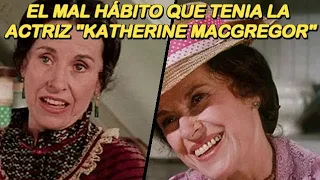 La Familia Ingalls - El Mal Hábito Que Tenia La Actriz Katherine Macgregor " Harriet Oleson"