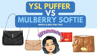 YSL Saint Laurent YSL PUFFER VS MULBERRY SOFTIE ⁉️⁉️⁉️- YSL Handbag Review LUXURY BAG COMPARISON