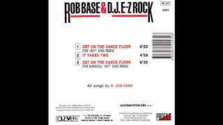 Rob Base & DJ E-Z Rock - Get On The Dance Floor (The ''Sky'' King Remix)