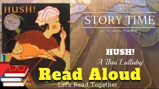 HUSH! A Thai Lullaby ~ READ ALOUD | Story time with Ann Marie