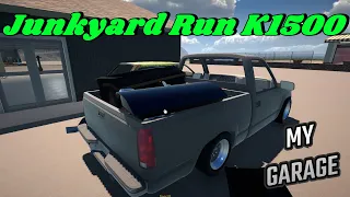 Junkyard Run with K1500 - My Garage