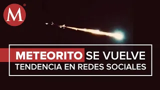 Meteorito captado en México seguramente se destruyó en el aire: PC