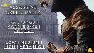 Assassins Creed Unity | 1080p| Rx 570 4GB + Core i5 2400 + 8GB Ram | Low | Medium | High | Very High