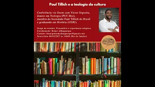 Paul Tillich e a teologia da cultura, com Victor Siqueira Santos