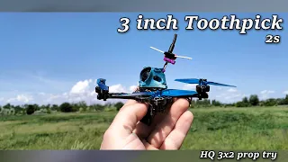 3" Toothpick FPV quad | 2s | HQ T3x2 prop try