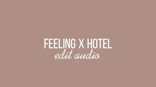feeling x hotel edit audio