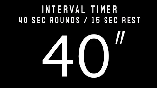 Interval timer - 40 sec rounds / 15 sec rests (40/15) - 40 ROUNDS -Cronometro 40 trabajo / 15 descan