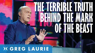 What is the Mark of the Beast? (With Greg Laurie)