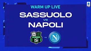 🔴 LIVE | Warm up | Sassuolo-Napoli  | Serie A TIM 2022/23