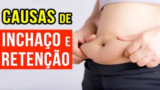 8 CAUSAS de INCHAÇO e Retenção de Líquido e O QUE FAZER