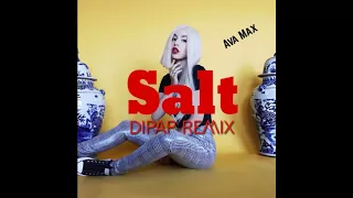 Ava Max - Salt (DiPap Remix Radio Edit)