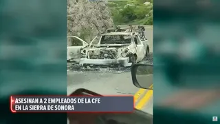 Asesinan a dos empleados de CFE en Sonora | Noticias con Ciro Gómez Leyva