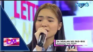 SHARLENE SAN PEDRO - SA NGALAN NG PAG-IBIG (NET25 LETTERS AND MUSIC)