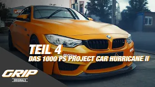 Das 1000 PS Project Car Hurricane II Teil 4 I GRIP Originals