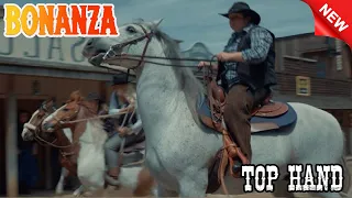 Bonanza - Top Hand - Collection 16 - Best Western Cowboy HD Movie Full Episode 2023