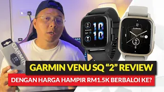 GARMIN VENU SQ 2 HARGA HAMPIR MENCECAH 1.5K, BAGUS KE UNTUK KORANG?