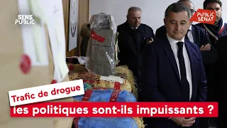 Trafic de drogue : les politiques sont-ils impuissants ?