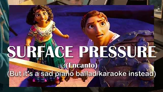 Surface Pressure, but it's a slow piano ballad [ENCANTO Piano Karaoke Instrumental Cover]