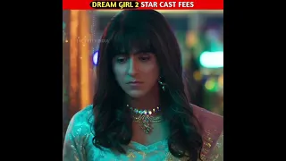 Dream girl 2 starcast fees |#shorts #bollywood