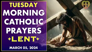 TUESDAY MORNING PRAYERS in the Catholic Tradition • Lent • MAR 05  | HALF HEART