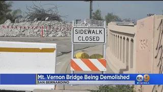 Mt. Vernon Bridge In San Bernardino Being Demolished