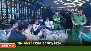 Tin tức an ninh trật tự nóng, thời sự Việt Nam mới nhất 24h trưa 26/2 | ANTV