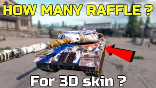 Tank Company How many RAFFLE for a 3d skin ?