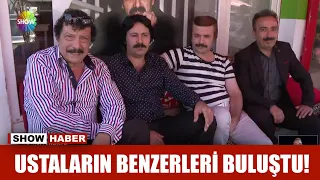 Ustaların benzerleri buluştu!