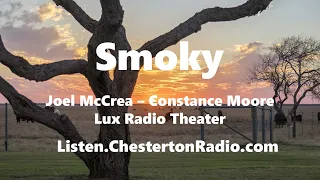 Smoky - Joel McCrea - Constance Moore - Lux Radio Theater