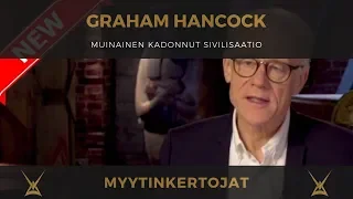 Graham Hancock - muinainen kadonnut sivilisaatio / suomenkielinen tekstitys