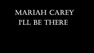 Mariah Carey - I'll Be There Lyrics