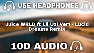 Juice WRLD ft Lil Uzi Vert (10D AUDIO🔊)  Lucid Dreams Remix || Used Headphones 🎧 - 10D SOUNDS