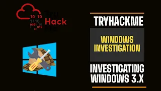 Investigating A Hacked Windows with Powershell | TryHackMe Investigating Windows 3.X