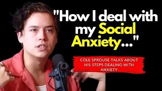 Cole Sprouse "How I deal with my SOCIAL ANXIETY" - DOAC - Motivation