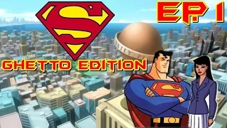 Superman Is Superman: The Ghetto Series [Ghetto Parody]