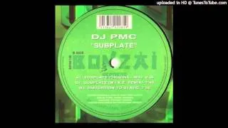 DJ PMC - Subplate (Original Mix) [1998]