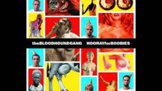 The Bloodhound Gang - Mope
