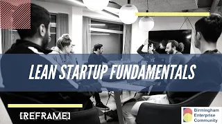 [REFRAME] Series: Lean Startup Fundamentals with Steve Dalton