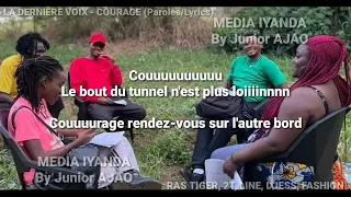 LA DERNIÈRE VOIX - COURAGE (Paroles/Lyrics) @UniversalMusicAfrica-UMA