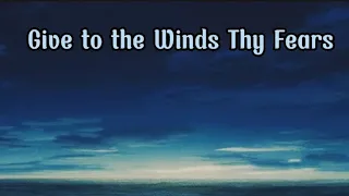 Give To Thy Winds Thy Fears || Christian  Hymn || Contemporary || Lyric Video