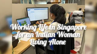 Working life in Singapore - For An Indian Tamil Woman Living Alone 👸🏻