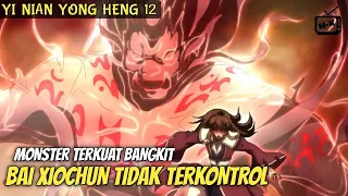 PERTARUGAN EPIC ORANG YANG SELALU DI REMEHKAN || ALUR DONGHUA YI NIAN YONG HENG PART•12