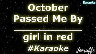 girl in red - October Passed Me By (Karaoke)
