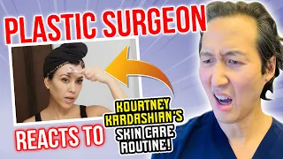 Plastic Surgeon Reacts to Kourtney Kardashian's Skin Care Routine!