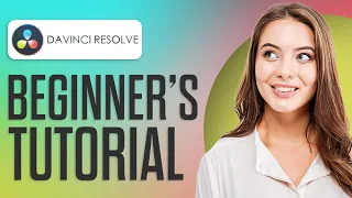 DaVinci Resolve 18 Tutorial For Beginners | Complete Step By Step Guide (2024)