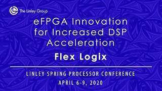 Flex Logix: eFPGA Innovation for Increased DSP Acceleration